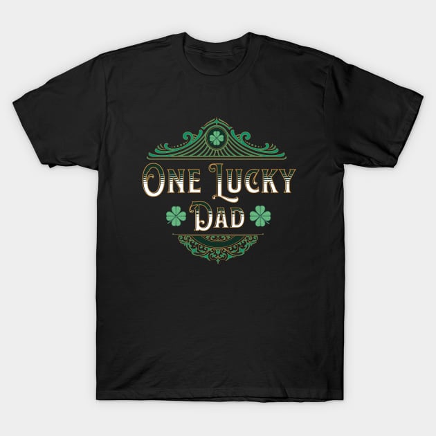 One Luck Dad T-Shirt by JonHerrera